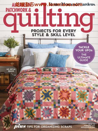 [美国版]American Patchwork & Quilting 手工拼布绗缝杂志 Issue 174